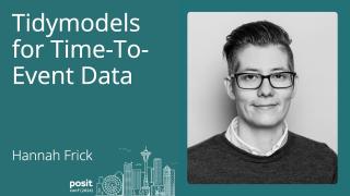 Hannah Frick - tidymodels for time-to-event data
